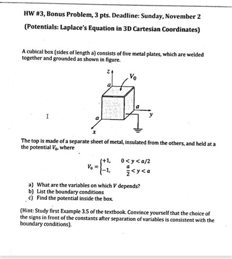 a cubical box consists of five metal plates|Using Separation of Variables to find potential inside of a sphere.